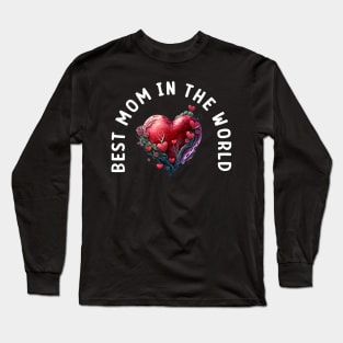 Best mom in the world Long Sleeve T-Shirt